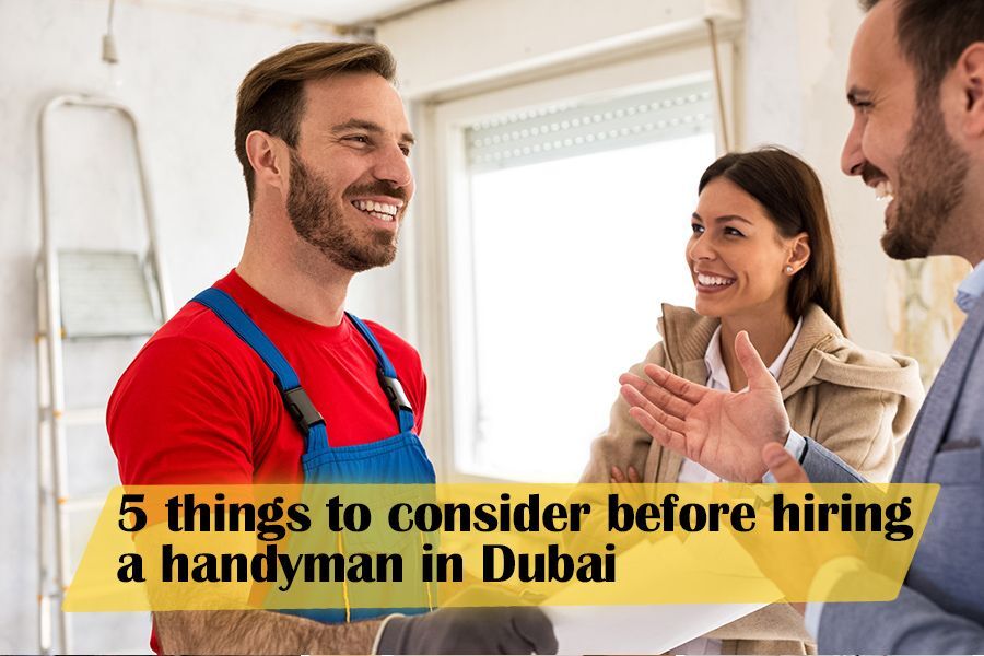 5 Things To Consider Before Hiring A Handyman In Dubai