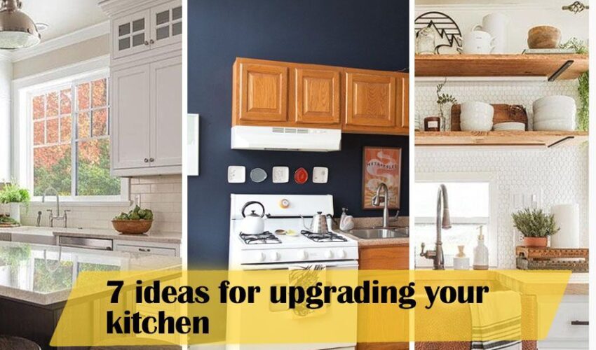 7 Ideas For Upgrading Your Kitchen