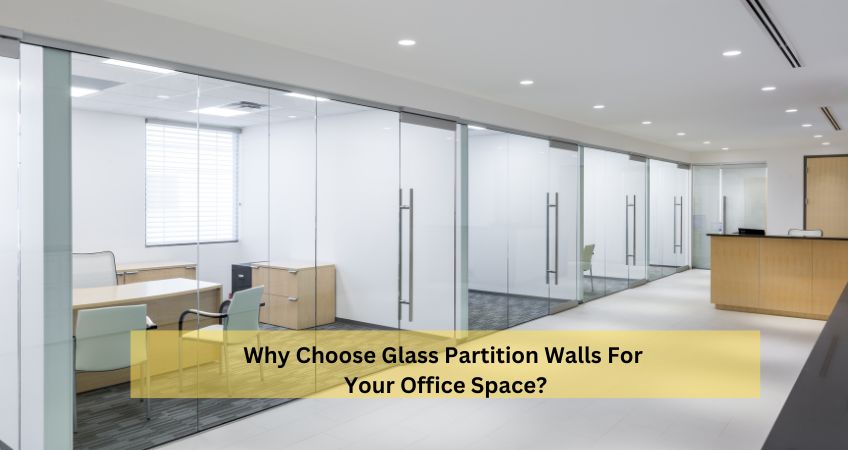 Why Choose Glass Partition Walls For Your Office Space